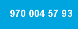 970 004 57 93